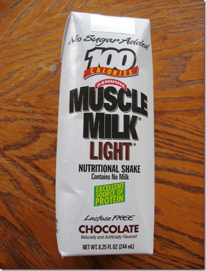 And some Light Muscle Milk.